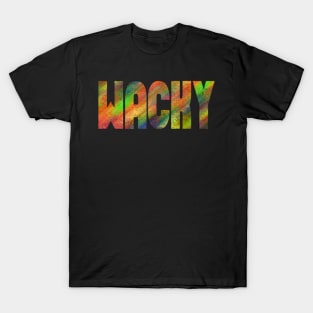 WACKY FUNNY COLORFUL T-Shirt